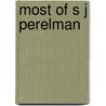 Most of S J Perelman door S.J. Perelman