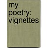 My Poetry: Vignettes door Dave "Doc" Rogers