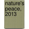 Nature's Peace, 2013 door Muir John Muir