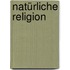 Natürliche Religion