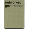 Networked Governance door Kurt Thurmaier