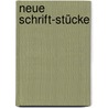 Neue Schrift-Stücke door Jürgen Ebach