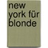 New York für Blonde
