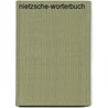 Nietzsche-Worterbuch door Paul van Tongeren