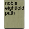 Noble Eightfold Path by Frederic P. Miller