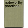 Noteworthy Practices door United States Government