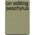 On Editing Aeschylus