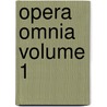 Opera Omnia Volume 1 by United States Substance Abuse and