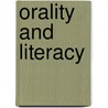Orality And Literacy door Keith Thor Carlson