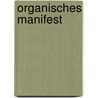 Organisches Manifest door Mila Banyai