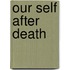 Our Self After Death