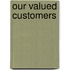 Our Valued Customers