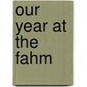 Our Year at the Fahm door Sara Parker