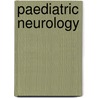 Paediatric Neurology by Richard W. Newton