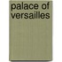 Palace Of Versailles