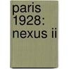 Paris 1928: Nexus Ii by Md Henry Miller