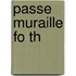 Passe Muraille Fo Th