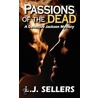 Passions Of The Dead by L.J. Sellers