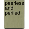 Peerless and Periled by Kati Suominen