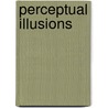 Perceptual Illusions by Clotilde Calabi