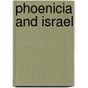 Phoenicia and Israel door Augustus S. D 1905 Wilkins