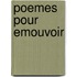 Poemes Pour Emouvoir
