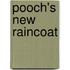 Pooch's New Raincoat