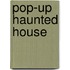Pop-Up Haunted House