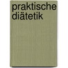 Praktische Diätetik by Elisabeth Höfler