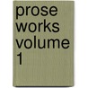 Prose Works Volume 1 door Professor Percy Bysshe Shelley