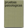 Pruebas Psicologicas by Saccuzzo