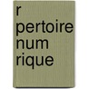 R Pertoire Num Rique door Robinet Rene