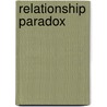 Relationship Paradox door Kendell Thornton