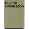 Relative Solmisation door Malte Heygster