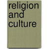 Religion And Culture door Richard Hecht