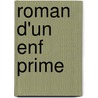 Roman D'Un Enf Prime by Professor Pierre Loti