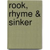 Rook, Rhyme & Sinker door R. Michael Phillips