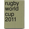 Rugby World Cup 2011 door Ian Richardson
