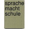 Sprache Macht Schule door Marietta Mayrhofer-Deák