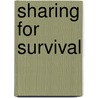 Sharing for Survival door Richard Douthwaite