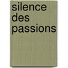Silence Des Passions door Jean-N. Pancrazi