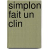 Simplon Fait Un Clin door Elio Vittorini