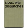 Sioux War Dispatches door Marc H. Abrams