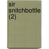 Sir Snitchbottle (2) door Georg Martin Erny