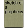 Sketch Of A Prophecy by John Roger Wade