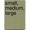 Small, Medium, Large door Emily Jenkins