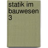 Statik im Bauwesen 3 door Werner Kirsch