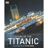 Story Of The Titanic by Eric Kentley