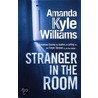 Stranger in the Room door Amanda Kyle Williams