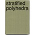 Stratified Polyhedra